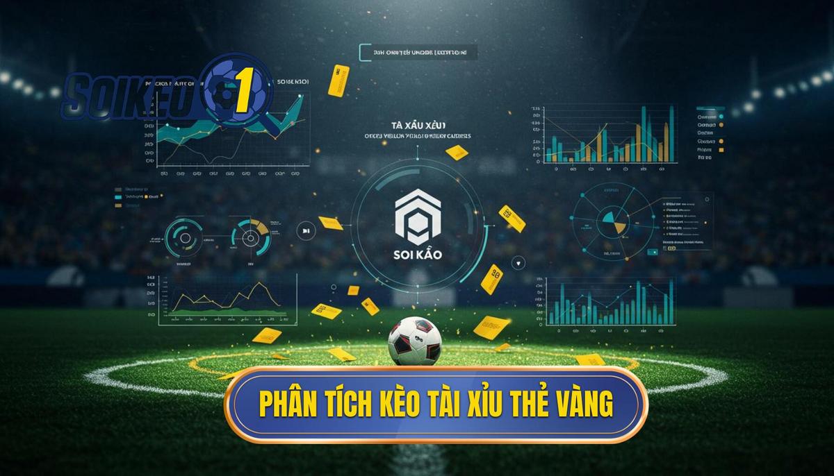 Phân Tích Cơ Bản Về Kèo Tài Xỉu Thẻ Vàng