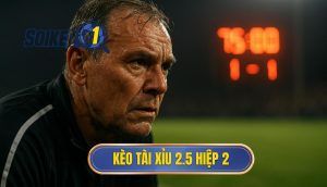 Kèo tài xỉu 2.5 hiệp 2