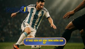 Kỹ thuật kiểm soát bóng trong không gian hẹp