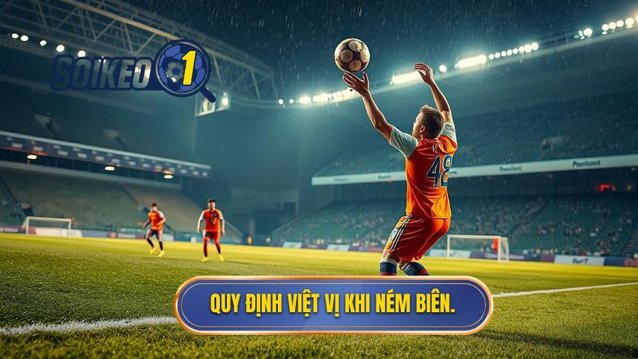 1. Quy định việt vị khi ném biên.