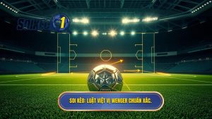 SOI KÈO_ Luật việt vị Wenger chuẩn xác.
