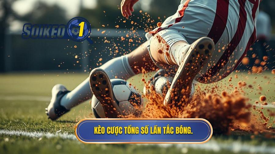 Kèo cược tổng số lần tắc bóng